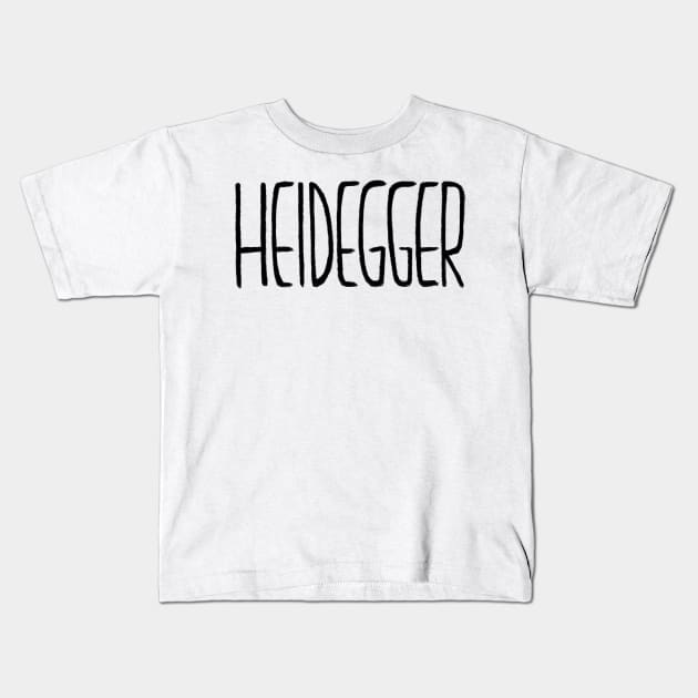 German Philosopher, Martin Heidegger Kids T-Shirt by badlydrawnbabe
